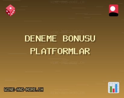 Deneme Bonusu Veren Siteler - 1483 TL Bonus | wine-and-more.ch